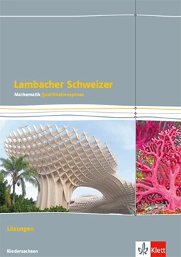 Abbildung von Lambacher Schweizer Mathematik Qualifikationsphase Leistungskurs/erhöhtes Anforderungsniveau - G9. Lösungen Klassen 12/13. Ausgabe Niedersachsen | 1. Auflage | 2019 | beck-shop.de