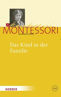 Abbildung von Montessori / Ludwig | Das Kind in der Familie | 1. Auflage | 2019 | beck-shop.de