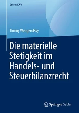 Abbildung von Wengerofsky | Die materielle Stetigkeit im Handels- und Steuerbilanzrecht | 1. Auflage | 2019 | beck-shop.de