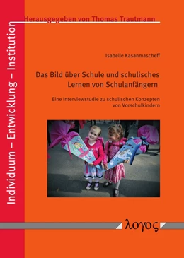 Abbildung von Kasanmascheff | Das Bild über Schule und schulisches Lernen von Schulanfängern | 1. Auflage | 2019 | 8 | beck-shop.de