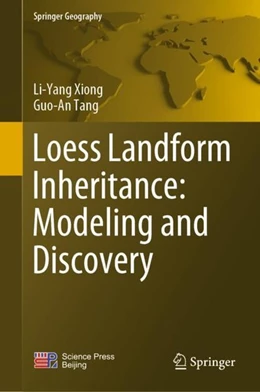 Abbildung von Xiong / Tang | Loess Landform Inheritance: Modeling and Discovery | 1. Auflage | 2019 | beck-shop.de