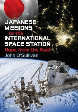 Abbildung von O'Sullivan | Japanese Missions to the International Space Station | 1. Auflage | 2019 | beck-shop.de