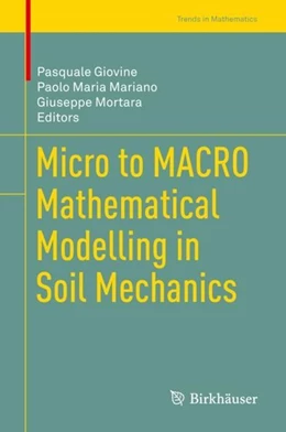 Abbildung von Giovine / Mariano | Micro to MACRO Mathematical Modelling in Soil Mechanics | 1. Auflage | 2019 | beck-shop.de