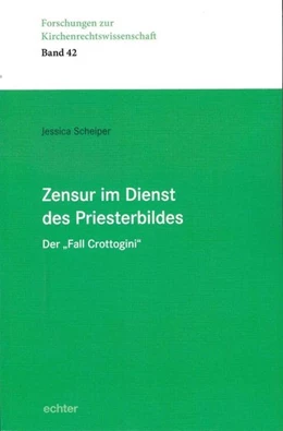 Abbildung von Scheiper | Zensur im Dienst des Priesterbildes | 1. Auflage | 2019 | beck-shop.de