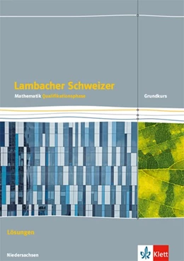 Abbildung von Lambacher Schweizer Mathematik Qualifikationsphase. Lösungen Grundkurs - G9. Ausgabe Niedersachsen | 1. Auflage | 2019 | beck-shop.de