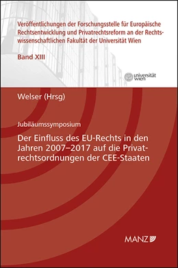 Abbildung von Welser | Der Einfluss des EU-Rechts in den Jahren 2007-2017 auf die Privatrechtsordnungen der CEE-Staaten | 1. Auflage | 2019 | 13 | beck-shop.de