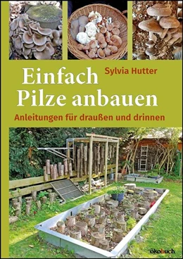 Abbildung von Hutter | Einfach Pilze anbauen | 1. Auflage | 2019 | beck-shop.de