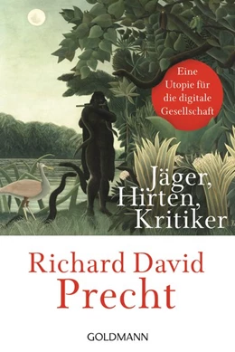 Abbildung von Precht | Jäger, Hirten, Kritiker | 1. Auflage | 2020 | beck-shop.de