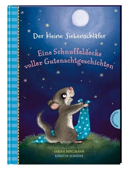 Abbildung von Bohlmann | Der kleine Siebenschläfer: Eine Schnuffeldecke voller Gutenachtgeschichten | 1. Auflage | 2019 | beck-shop.de