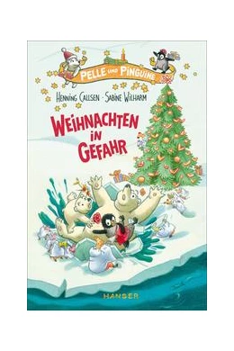 Abbildung von Callsen | Pelle und Pinguine - Weihnachten in Gefahr | 1. Auflage | 2019 | beck-shop.de