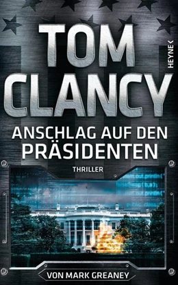Abbildung von Clancy / Greaney | Anschlag auf den Präsidenten | 1. Auflage | 2019 | beck-shop.de