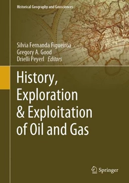 Abbildung von Figueirôa / Good | History, Exploration & Exploitation of Oil and Gas | 1. Auflage | 2019 | beck-shop.de