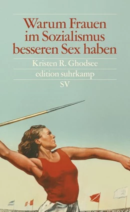 Abbildung von Ghodsee | Warum Frauen im Sozialismus besseren Sex haben | 1. Auflage | 2019 | beck-shop.de