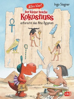 Abbildung von Siegner | Alles klar! Der kleine Drache Kokosnuss erforscht das Alte Ägypten | 1. Auflage | 2019 | beck-shop.de