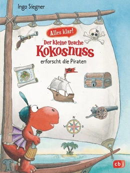 Abbildung von Siegner | Alles klar! Der kleine Drache Kokosnuss erforscht die Piraten | 1. Auflage | 2019 | beck-shop.de