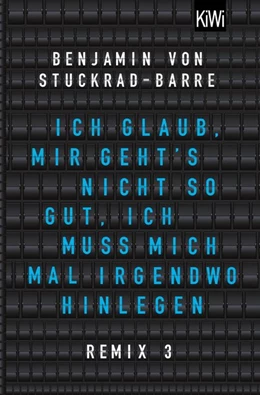 Abbildung von Stuckrad-Barre | Ich glaub, mir geht's nicht so gut, ich muss mich mal irgendwo hinlegen | 1. Auflage | 2019 | beck-shop.de