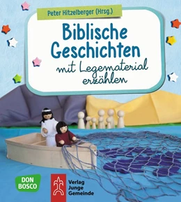 Abbildung von Hitzelberger | Biblische Geschichten mit Legematerial erzählen | 1. Auflage | 2019 | beck-shop.de