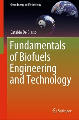 Abbildung von De Blasio | Fundamentals of Biofuels Engineering and Technology | 1. Auflage | 2019 | beck-shop.de