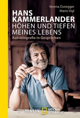 Abbildung von Kammerlander / Duregger | Hans Kammerlander - Höhen und Tiefen meines Lebens | 1. Auflage | 2019 | beck-shop.de
