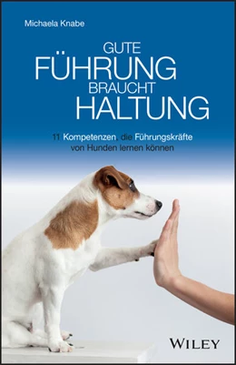 Abbildung von Knabe | Gute Führung braucht Haltung | 1. Auflage | 2019 | beck-shop.de