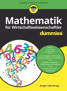 Abbildung von Faik (Hrsg.) | Mathematik für Wirtschaftswissenschaftler für Dummies | 1. Auflage | 2019 | beck-shop.de