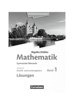 Abbildung von Bigalke / Köhler | Bigalke/Köhler: Mathematik - Mecklenburg-Vorpommern - Ausgabe 2019 - Band 1 - Grund- und Leistungskurs | 1. Auflage | 2019 | beck-shop.de