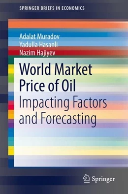 Abbildung von Muradov / Hasanli | World Market Price of Oil | 1. Auflage | 2019 | beck-shop.de