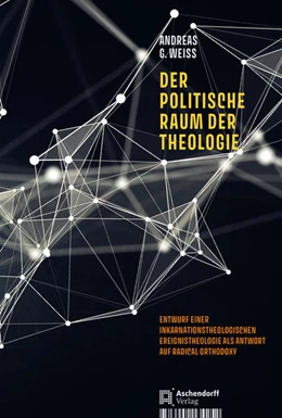 Abbildung von Weiß | Der politische Raum der Theologie | 1. Auflage | 2019 | beck-shop.de