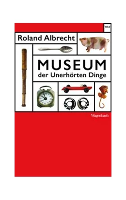 Abbildung von Albrecht | Museum der Unerhörten Dinge | 1. Auflage | 2019 | beck-shop.de