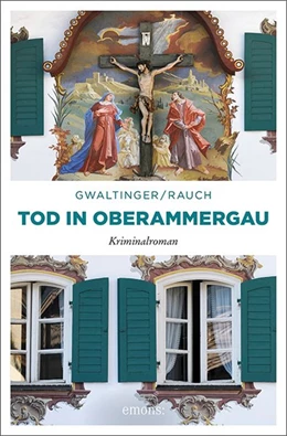 Abbildung von Gwaltinger / Rauch | Tod in Oberammergau | 1. Auflage | 2020 | beck-shop.de