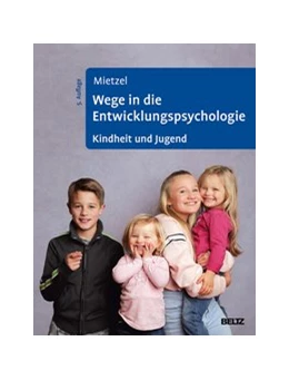Abbildung von Mietzel | Wege in die Entwicklungspsychologie | 5. Auflage | 2019 | beck-shop.de