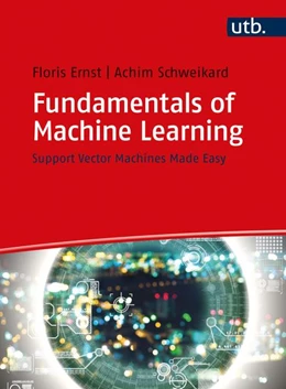 Abbildung von Ernst / Schweikard | Fundamentals of Machine Learning | 1. Auflage | 2020 | 5251 | beck-shop.de