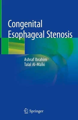 Abbildung von Ibrahim / Al-Malki | Congenital Esophageal Stenosis | 1. Auflage | 2019 | beck-shop.de