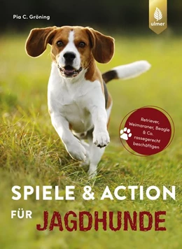 Abbildung von Gröning | Spiele und Action für Jagdhunde | 1. Auflage | 2019 | beck-shop.de