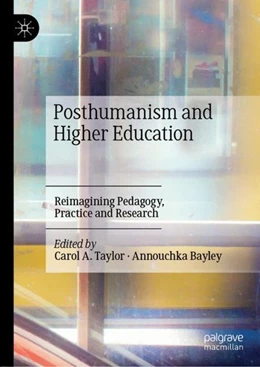 Abbildung von Taylor / Bayley | Posthumanism and Higher Education | 1. Auflage | 2019 | beck-shop.de