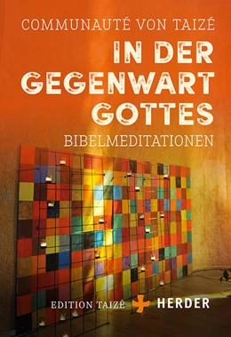 Abbildung von Communauté von Taizé | In der Gegenwart Gottes | 1. Auflage | 2019 | beck-shop.de