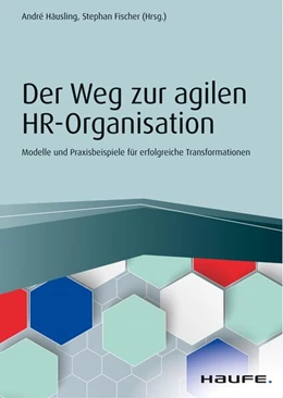 Abbildung von Häusling / Fischer | Der Weg zur agilen HR-Organisation | 1. Auflage | 2020 | beck-shop.de