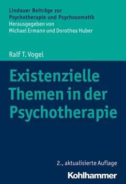 Abbildung von Vogel | Existenzielle Themen in der Psychotherapie | 2. Auflage | 2020 | beck-shop.de