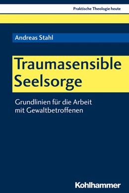 Abbildung von Stahl | Traumasensible Seelsorge | 1. Auflage | 2019 | beck-shop.de