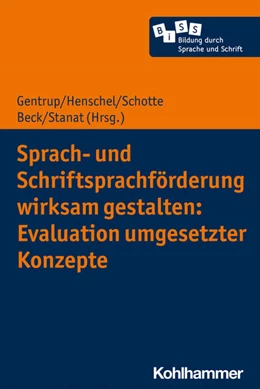 Abbildung von Gentrup / Henschel | Sprach- und Schriftsprachförderung wirksam gestalten: Die BiSS-Evaluationsprojekte | 1. Auflage | 2021 | beck-shop.de