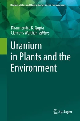 Abbildung von Gupta / Walther | Uranium in Plants and the Environment | 1. Auflage | 2019 | beck-shop.de