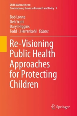 Abbildung von Lonne / Scott | Re-Visioning Public Health Approaches for Protecting Children | 1. Auflage | 2019 | beck-shop.de