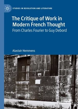 Abbildung von Hemmens | The Critique of Work in Modern French Thought | 1. Auflage | 2019 | beck-shop.de