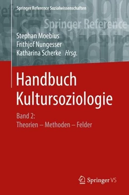Abbildung von Moebius / Nungesser | Handbuch Kultursoziologie | 1. Auflage | 2019 | beck-shop.de