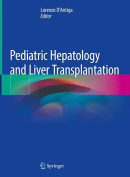 Abbildung von D'Antiga | Pediatric Hepatology and Liver Transplantation | 1. Auflage | 2019 | beck-shop.de