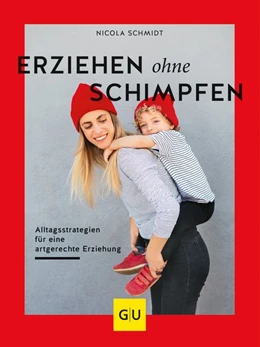 Abbildung von Schmidt | Erziehen ohne Schimpfen | 1. Auflage | 2019 | beck-shop.de