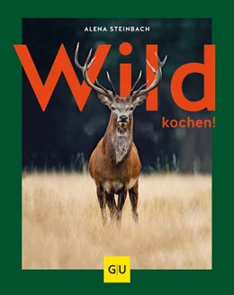 Abbildung von Steinbach | Wild kochen! | 1. Auflage | 2019 | beck-shop.de