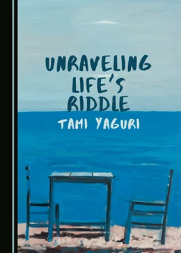 Abbildung von Yaguri | Unraveling Life’s Riddle | 2. Auflage | 2019 | beck-shop.de