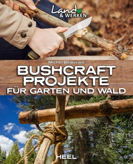 Abbildung von Beauvais | Bushcraft-Projekte | 1. Auflage | 2019 | beck-shop.de
