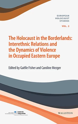 Abbildung von Fisher / Mezger | The Holocaust in the Borderlands | 1. Auflage | 2019 | 2 | beck-shop.de